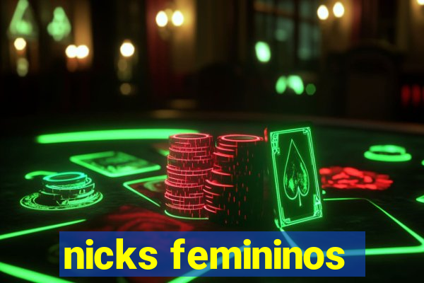 nicks femininos